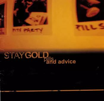 Stay Gold: Pills And Advice