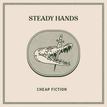 Album Steady Hands: Cheap Fiction