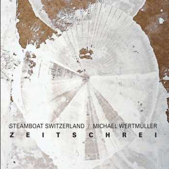 Album Steamboat Switzerland: Zeitschrei