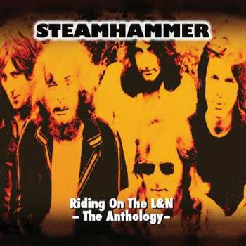 Album Steamhammer: Riding On The L&N - The Anthology -