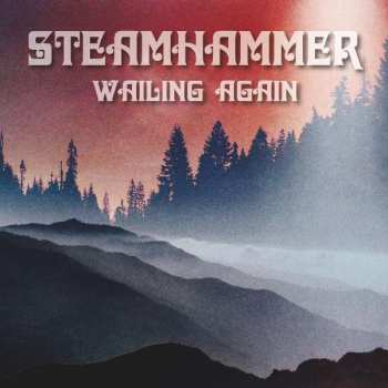 LP Steamhammer: Wailing Again 531925