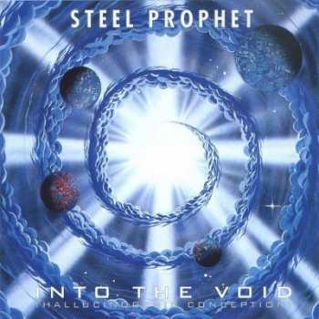 Album Steel Prophet: Into The Void (Hallucinogenic Conception)