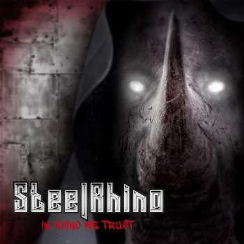 Album Steel Rhino: In Rhino We Trust