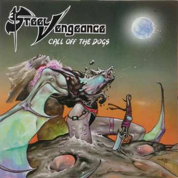 Album Steel Vengeance: Call Off The Dogs