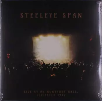 Steeleye Span: LIve At De Montfort Hall Leicester, 1977