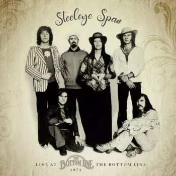 Steeleye Span: Live At The Bottom Line, 1974
