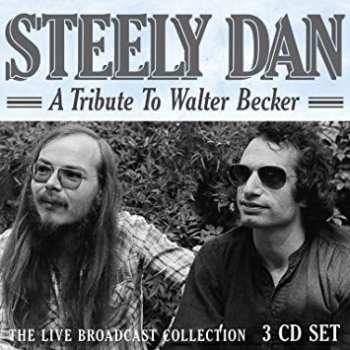 Steely Dan: A Tribute To Walter Becker