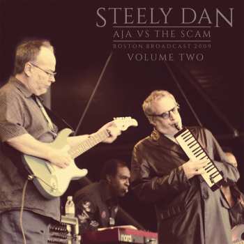 Album Steely Dan: Aja Vs The Scam - Boston Broadcast 2009 - Volume Two