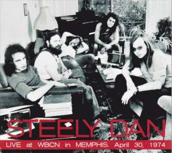 Album Steely Dan: Live at WBCN in Memphis. April 30, 1974
