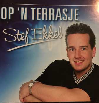 Album Stef Ekkel: Op 'n Terrasje