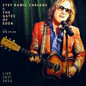 2CD Stef Kamil Carlens & The Gates Of Eden: Play Bob Dylan Live 2021 2022 447765