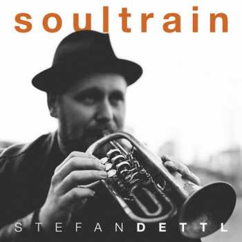 Stefan Dettl: Soultrain