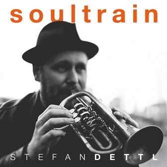 CD Stefan Dettl: Soultrain 407386
