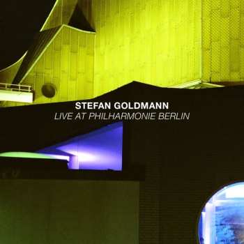 Album Stefan Goldmann: Live At Philharmonie Berlin