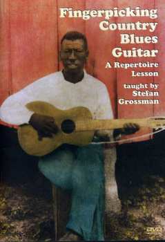 Album Stefan Grossman: Grossman Fingerpicking Country Blues Guitar Dvd