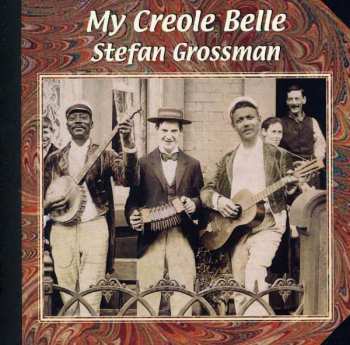 Album Stefan Grossman: My Creole Belle