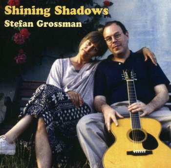 CD Stefan Grossman: Shining Shadows 423559