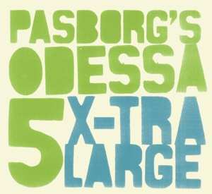 Album Stefan Pasborg's Odessa 5: X-tra Large