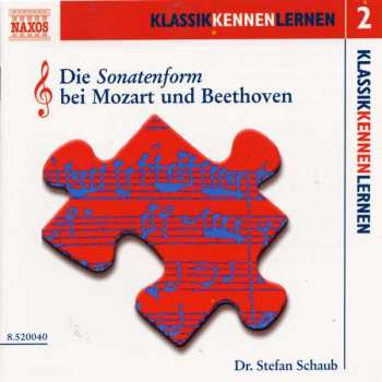 Album Stefan Schaub: Die Sonatenform bei Mozart und Beethoven