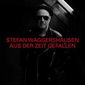 Album Stefan Waggershausen: Aus Der Zeit Gefallen