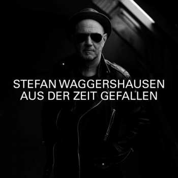 CD Stefan Waggershausen: Aus Der Zeit Gefallen 148419