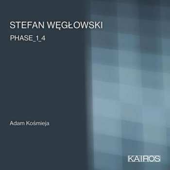 Album Stefan Węgłowski: PHASE_1_4
