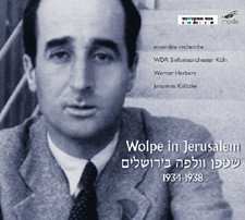 Album Stefan Wolpe: Wolpe In Jerusalem 