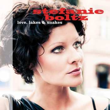 Album Stefanie Boltz: Love, Lakes & Snakes