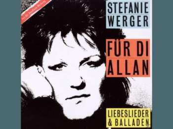 Stefanie Werger: Für Di Allan - Liebeslieder Und Balladen