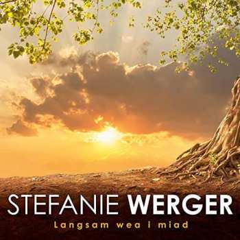 Album Stefanie Werger: Langsam Wea I Miad