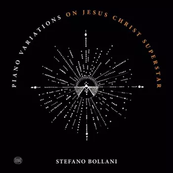 Stefano Bollani: Piano Variations On Jesus Christ Superstar 