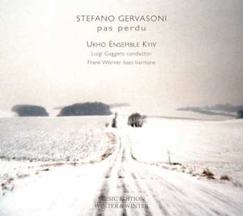 Album Stefano Gervasoni: Pas Perdu Für Cimbalon