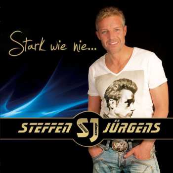Album Steffen Jürgens: Stark Wie Nie...
