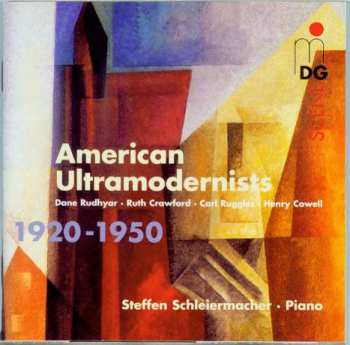 Album Steffen Schleiermacher: American Ultramodernists 1920-1950
