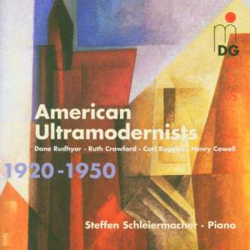 CD Steffen Schleiermacher: American Ultramodernists 1920-1950 527136