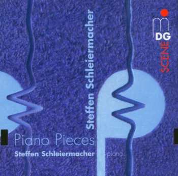 Album Steffen Schleiermacher: Piano Pieces