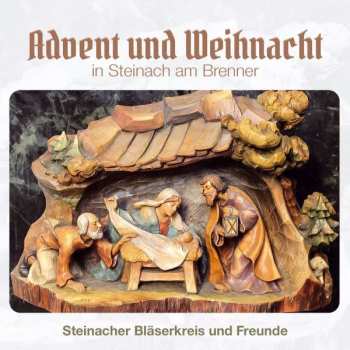 Album Steinacher Bläserkreis Und Freunde: Advent Und Weihnacht In Steinach Am Brenner