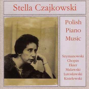 Album Stella Czajkowski: Polish Piano Music 