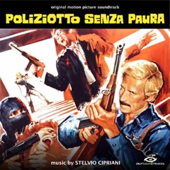 Album Stelvio Cipriani: Poliziotto Senza Paura / Sbirro, La Tua Legge È Lenta… La Mia… No