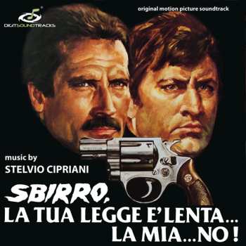 CD Stelvio Cipriani: Sbirro, La Tua Legge È Lenta… La Mia… No! 313241