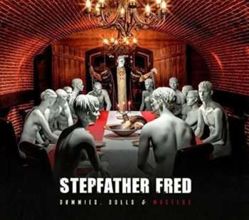 Album Stepfather Fred: Dummies, Dolls & Masters