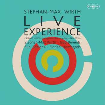 Album Stephan-Max Wirth Experience: Live