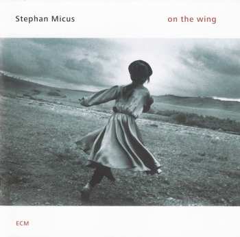 CD Stephan Micus: On The Wing 289160