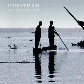 CD Stephan Micus: The Garden Of Mirrors 306716