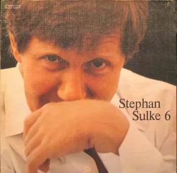 Stephan Sulke: Stephan Sulke 6