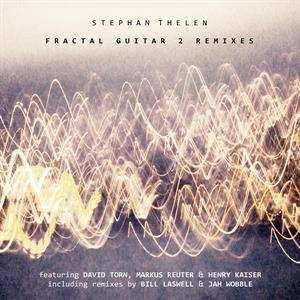 Album Stephan Thelen: Fractal Guitar 2 Remixes