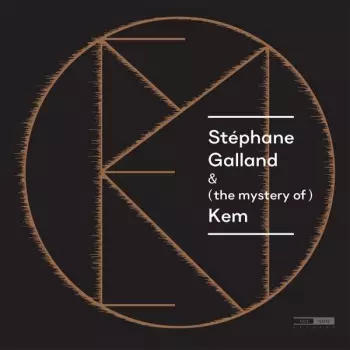 Stéphane Galland & (the mystery of) Kem