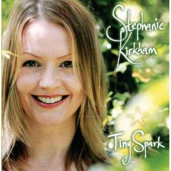Stephanie Kirkham: Tiny Spark
