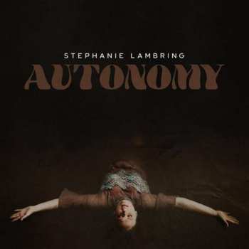 Album Stephanie Lambring: Autonomy