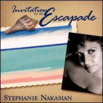 Album Stephanie Nakasian: Invitation To An Escapade